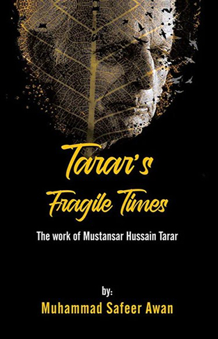 Tarar's Fragile Times - The Work of Mustansar Hussain Tarar